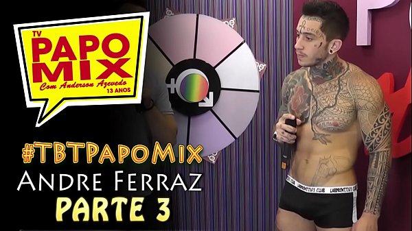 #TBTPapoMix - Polémica entrevista al sinvergüenza Andr&eacute_ Ferraz - Parte 3 - Final - Emitido en septiembre de 2015 - Nuestro Twitter @TVPapoMix